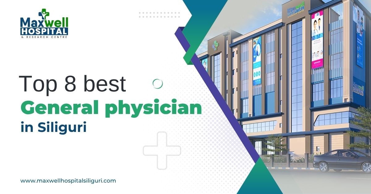 Top 8 best general physician in Siliguri