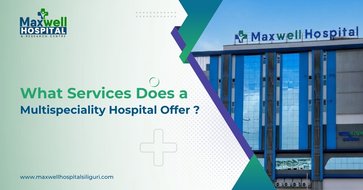 What Services Does a Multispeciality Hospital Offer?