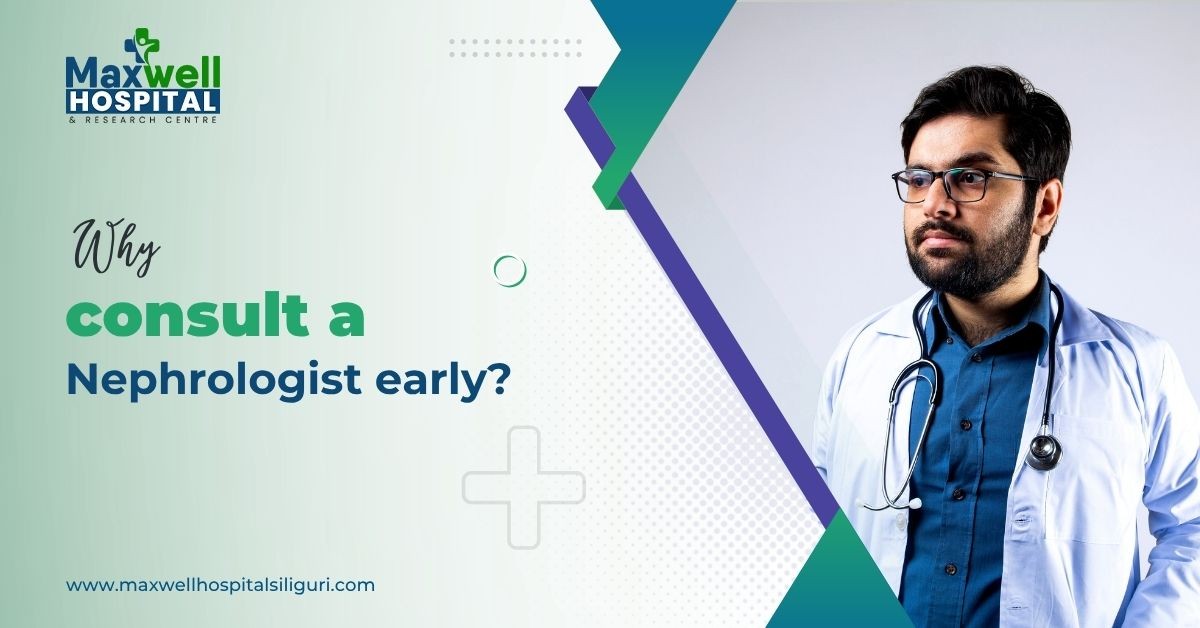 Why consult a Nephrologist early